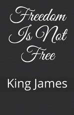 Freedom Is Not Free