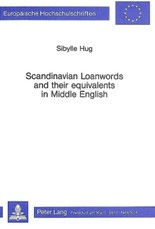 Scandinavian Loanwords and Their Equivalents in Middle English