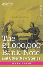 The Â£1,000,000 Bank Note and Other New Stories