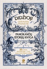 DIDŽIOJI GERIAUSIŲ PASAULYJE PAMOKANČIŲ ISTORIJŲ KNYGA: 365 istorijos kiekvienai dienai iš viso pasaulio tautų išminties lobyno