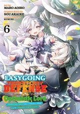 Easygoing Territory Defense by the Optimistic Lord: Production Magic Turns a Nameless Village into the Strongest Fortified City (Manga) Vol. 6