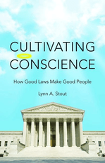 Cultivating Conscience: How Good Laws Make Good People