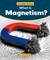 What Is Magnetism?