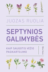 Septynios galimybės: kaip saugotis vėžio pasikartojimo