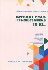 Integruotas inžinerijos kursas 9 klasei: užduočių sąsiuvinis