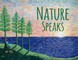 Nature Speaks
