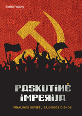 Paskutinė imperija. Finalinės Sovietų Sąjungos dienos