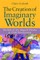 The Creation of Imaginary Worlds
