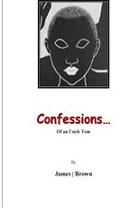 Confessions of An Uncle Tom