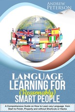 Language Learning for (Reasonably) Smart People