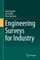 Engineering Surveys for Industry