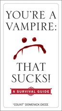 You're a Vampire: That Sucks!