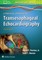 A Practical Approach to Transesophageal Echocardiography