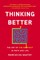 Thinking Better