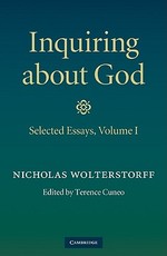 Inquiring about God: Volume 1, Selected Essays