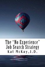 The "No Experience" Job Search Strategy