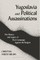Yugoslavia and Political Assassinations