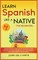 Learn Spanish Like a Native for Beginners - Level 1