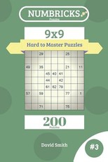 Numbricks Puzzles - 200 Hard to Master Puzzles 9x9 Vol.3