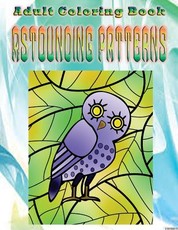 Adult Coloring Book Astounding Patterns