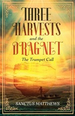 The Three Harvests and the Dragnet