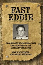 Fast Eddie - In 60 Seconds He Grabbed £1.2 Million. This is the True Story of the Cheekiest Heist Ever