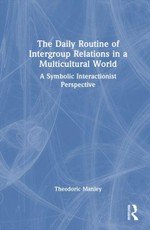 The Daily Routine of Intergroup Relations in a Multicultural World