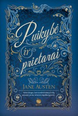PUIKYBĖ IR PRIETARAI. Subtilus, elegantiškas, šmaikštus ir sąmojingas romanas, parašytas sklandžia, vaizdinga kalba, pajuokiantis kvailų papročių suvaržytą visuomenę, išliekantis aktualus ir įdomus visais laikais