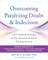 Overcoming Paralyzing Doubt and Indecision