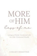 More of Him, Less of Me