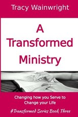 A Transformed Ministry