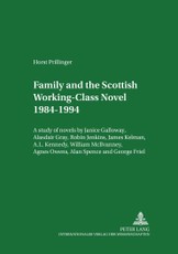 Family and the Scottish Working-Class Novel 1984-1994