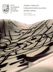 Terra urbana: urbanistinės kaitos žemėlapiai