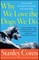 Why We Love the Dogs We Do