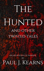 The Hunted and other Twisted tales