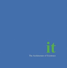 It- The Architecture of Existence Hardback