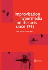 Improvisation Hypermedia and the Arts since 1945