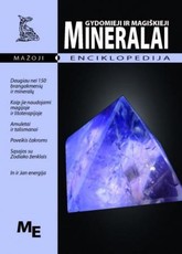 Gydomieji ir magiškieji mineralai: mažoji enciklopedija