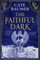 The Faithful Dark