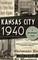 Kansas City 1940