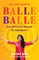 All You Need is Balle Balle