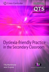 Mortimore, T: Dyslexia-friendly Practice in the Secondary Cl