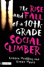 The Rise and Fall of a 10th-Grade Social Climber