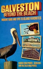 Galveston: Beyond the Beach