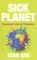 Sick Planet: Corporate Food and Medicine