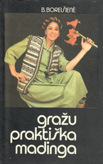 Gražu, praktiška, madinga