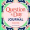 Question a Day Journal