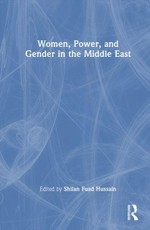 Women, Power, and Gender in the Middle East
