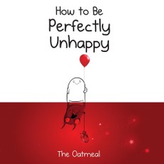 Inman, M: How to Be Perfectly Unhappy