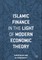 Islamic Finance in the Light of Modern Economic Theory